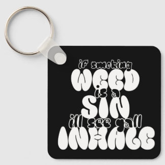 Chaveiro Se a erva é um pecado, vou ver vocês inalando chav