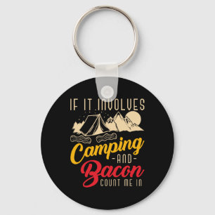 Chaveiro Se Envolve Acampamento E Bacon Me Inclua Camiseta