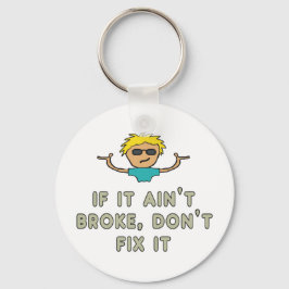 Chaveiro Se não estiver quebrado, não conserte