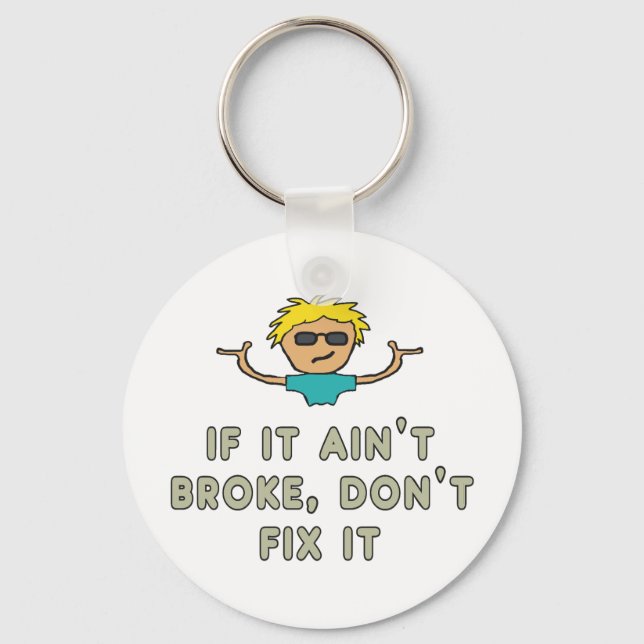 Chaveiro Se não estiver quebrado, não conserte (Frente)