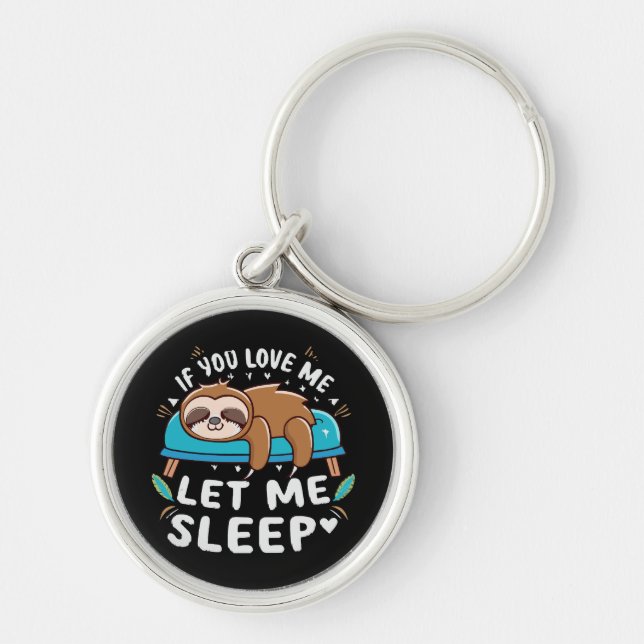 Chaveiro Se Você Me Ama Deixe-Me Dormir (Frente)