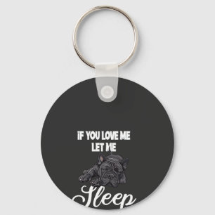 Chaveiro Se Você Me Ama Deixe-Me Dormir Humor de Bulldog