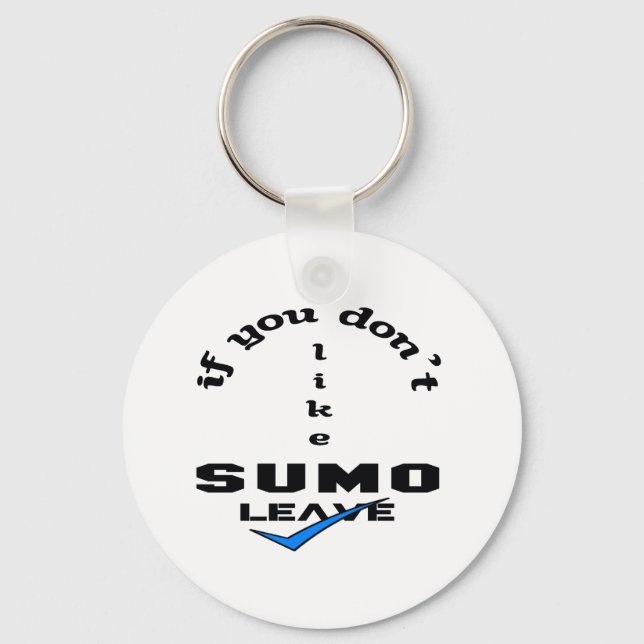Chaveiro Se você não gosta de Sumo Sair (Frente)