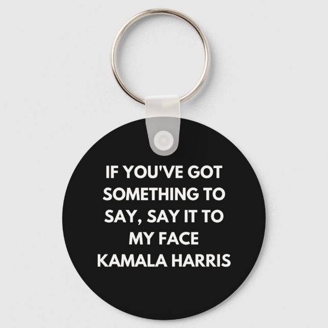 Chaveiro Se você tem algo para dizer na minha cara (Frente)