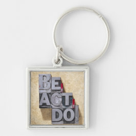 Chaveiro Seja, actue, fazem