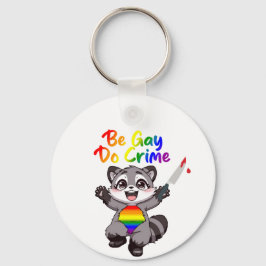 Chaveiro Seja Gay do Crime LGBTQ+ Orgulho Raccoon