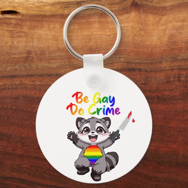 Chaveiro Seja Gay do Crime LGBTQ+ Orgulho Raccoon (Frente)