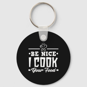 Chaveiro Seja legal cozinhar sua Comida Chefs Engraçados Co