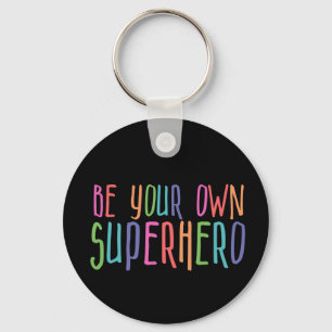 Chaveiro Seja seu super-herói, citação inspiradora