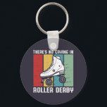 Chaveiro Sem Choro Em Roller Derby Funny Rollerskings<br><div class="desc">design de patinação legal para aqueles que adoram rodear skate, dançar e fazer truques no skate. Legal mercadoria retrógrada com design de aflição, retrógrada, para skater de rolo livre e jogador de derby de rolo. Perfeito para garotas que jogam no time de derby roller. presente de Natal e excelente para...</div>