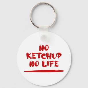 Chaveiro Sem Ketchup Sem Vida