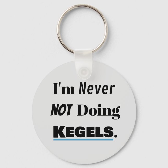 Chaveiro Sempre Fazendo Kegels (Frente)