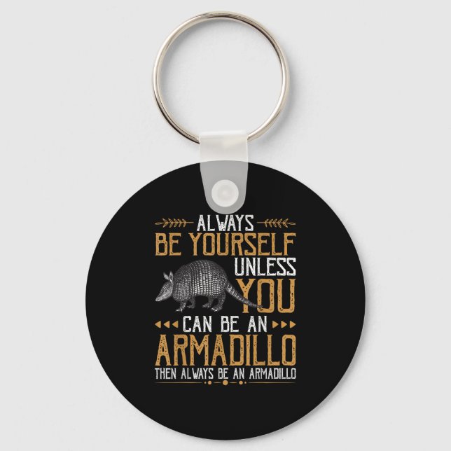 Chaveiro Sempre Ser Armadillo - Citações Bonitas Com Armadi (Frente)