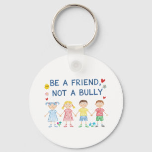 Chaveiro Ser um Amigo, Não um Bully   Sensibilização Anti-B
