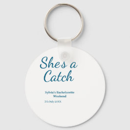Chaveiro She's a catch bachelorette weekend name blue date