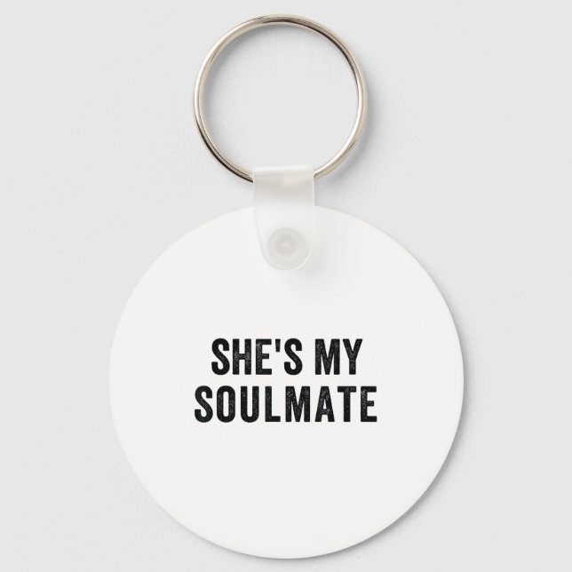 Chaveiro She's My Soulmate I Don't Know Him Funny Matching  (Frente)
