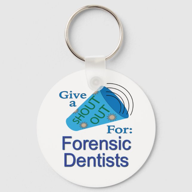 Chaveiro Shout Out for Forensic Dentists (Frente)