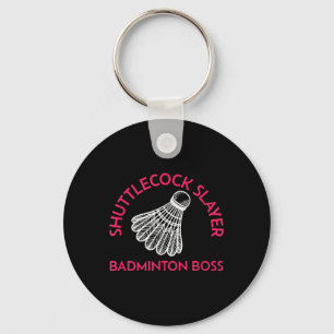 Chaveiro Shuttle Slayer - Badminton Boss - Engraçado Badmin