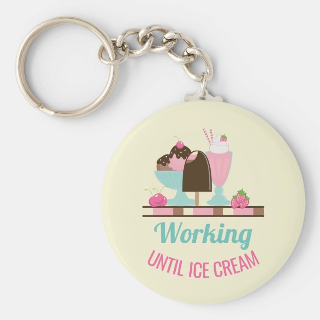 Chaveiro Silly Pun Working Until Ice Cream - Yummy Treats (Frente)