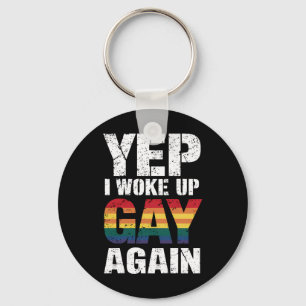 Chaveiro Sim, acordei gay novamente Orgulho Arco-íris Queer