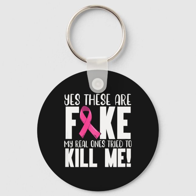 Chaveiro Sim, Estes São Falso Mês de consciência do câncer  (Frente)