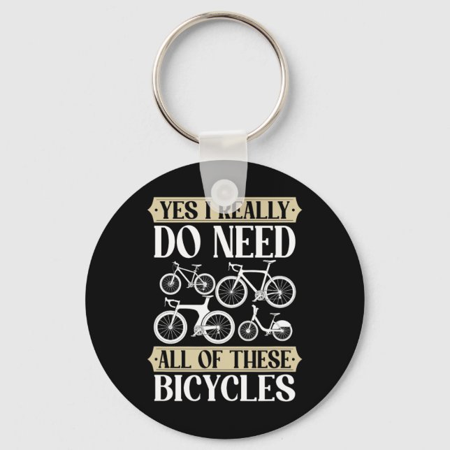 Chaveiro Sim, eu realmente preciso de todas essas bicicleta (Frente)