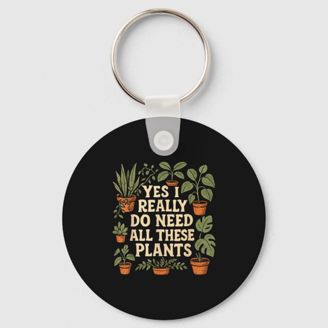 Chaveiro Sim, eu realmente preciso de todas essas plantas A (Frente)