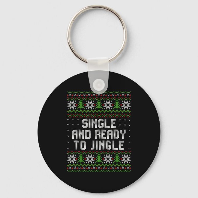 Chaveiro Single And Ready To Jingle Ugly Christmas Sweater  (Frente)
