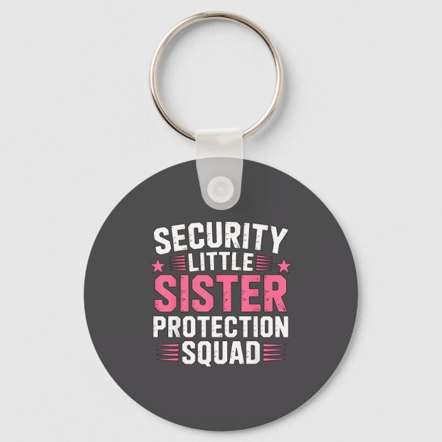 Chaveiro Sister Security Little Protection Squad Humor (Frente)