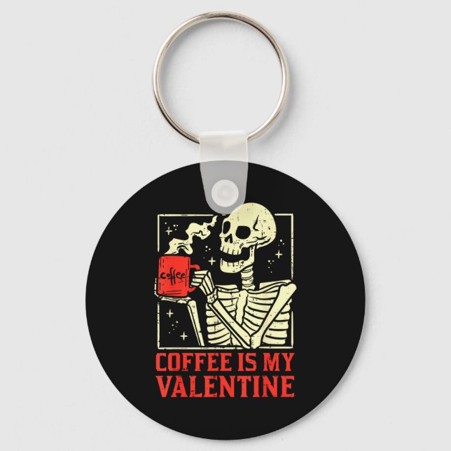 Chaveiro Skeleton Coffee Is My Valentine Funny Valentines D (Frente)