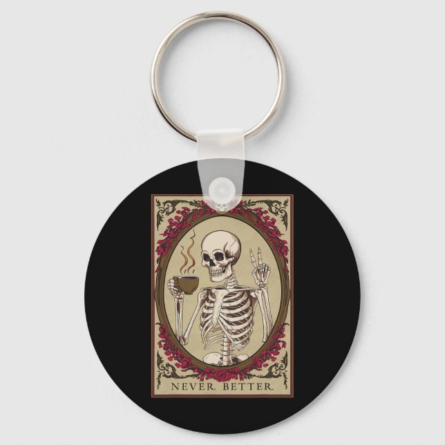 Chaveiro Skeleton Nunca É Melhor Engraçado Halloween Para M (Frente)