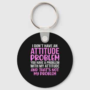 Chaveiro Slogan Engraçado, Não Tenho Problema de Atitude, S