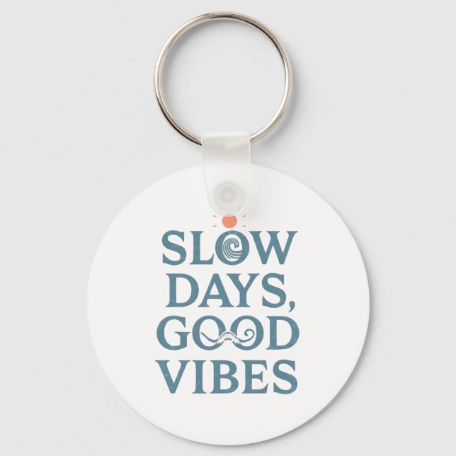 Chaveiro "Slow Days, Good Vibes" Minimalist Quote (Frente)