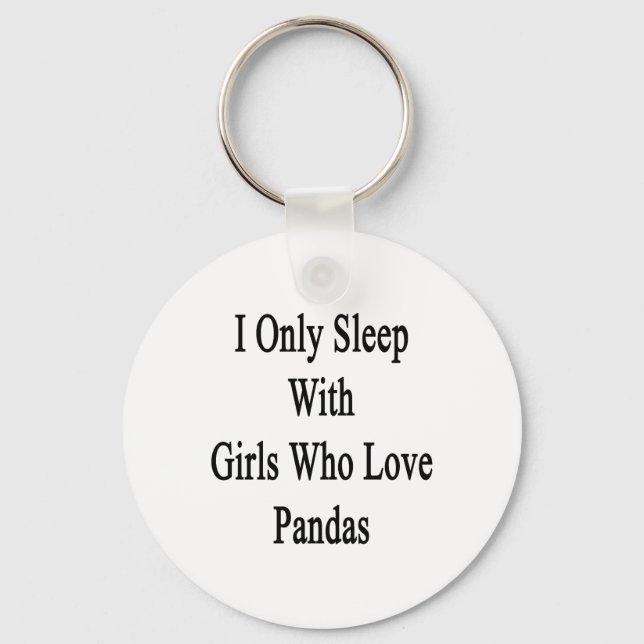 Chaveiro Só Dormo Com Meninas Que Adoram Pandas (Frente)