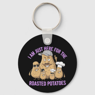 Chaveiro Só estou aqui para as batatas assadas.