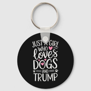 Chaveiro Só Uma Rapariga Que Ama Cães E Trump