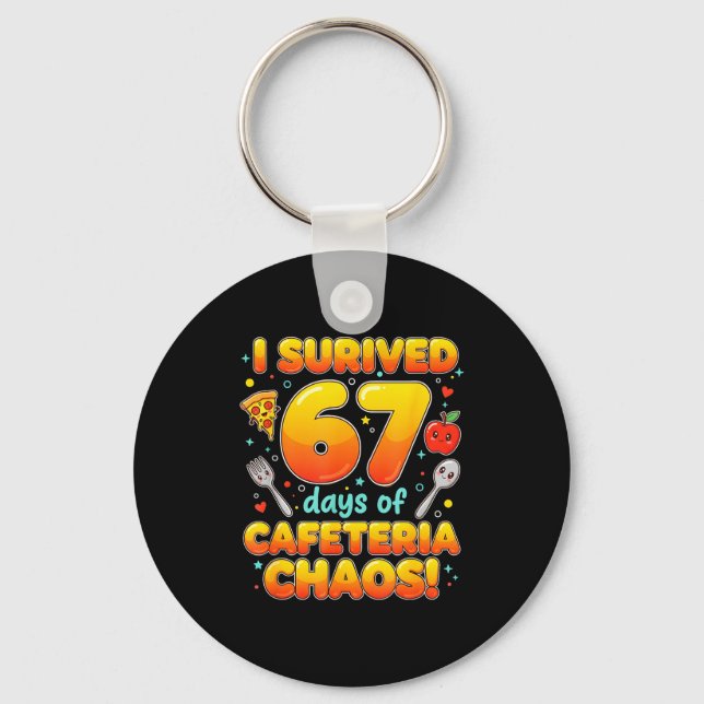 Chaveiro Sobrevivi a 67 Dias De Caos Na Cafeteria 6 7 Meme  (Frente)