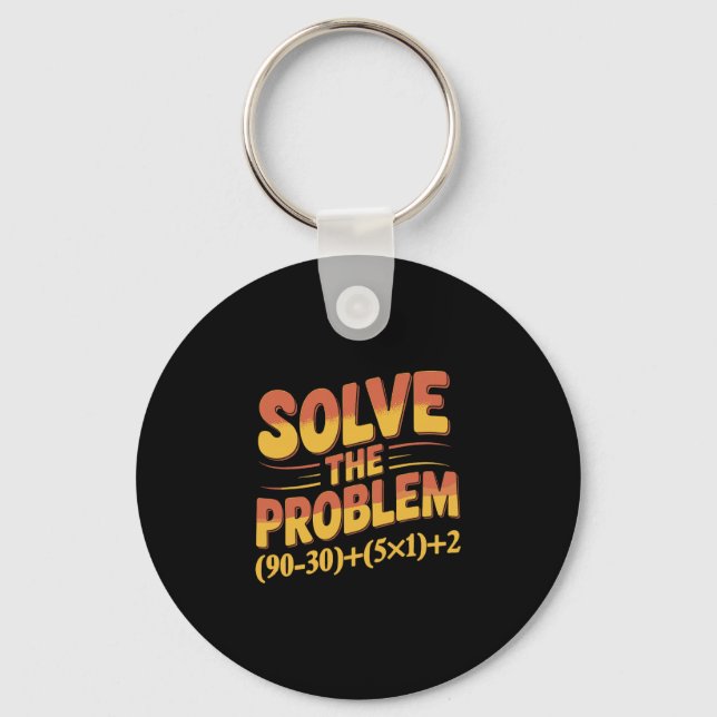 Chaveiro Solve The Problem 67 Math Teacher Mathematics 67th (Frente)