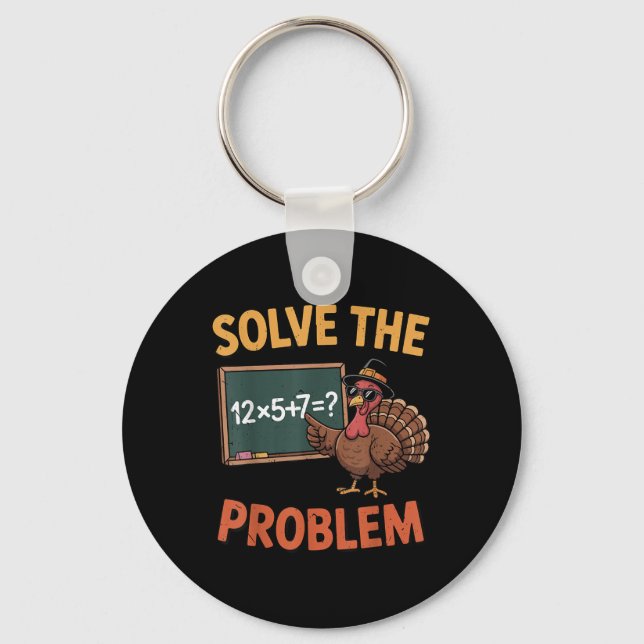 Chaveiro Solve The Problem 67 Meme Turkey Math Teacher Than (Frente)