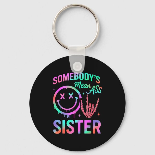 Chaveiro Somebody's Mean Sister Funny Humor Quote Funny Sis (Frente)