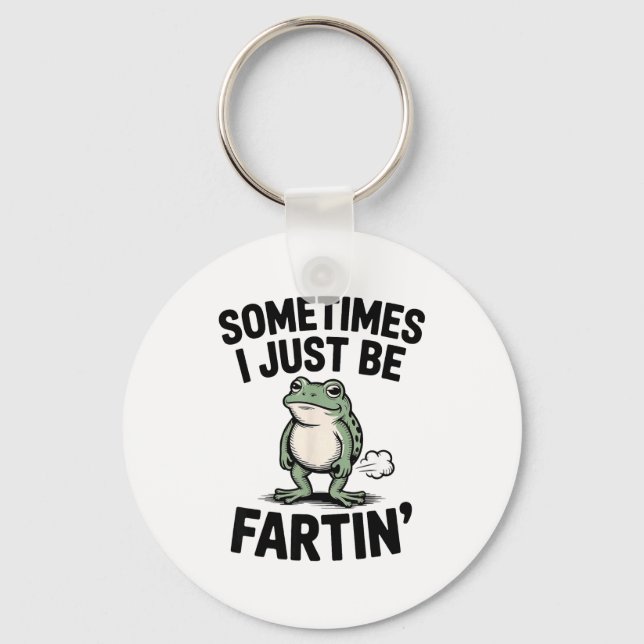Chaveiro Sometimes I Just Be Farting Funny Frog Meme Animal (Frente)