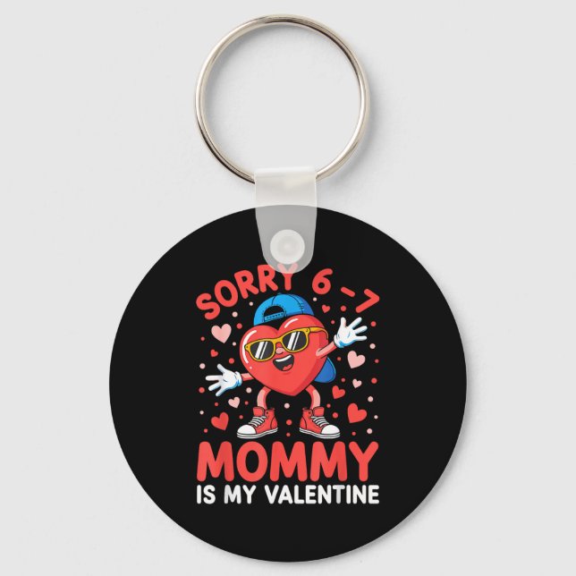 Chaveiro Sorry 67 Mommy Is My Valentine Six Seven Meme Kids (Frente)