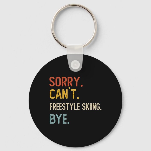 Chaveiro Sorry Can't Freestyle Skiing Bye Shirts Freestyle  (Frente)