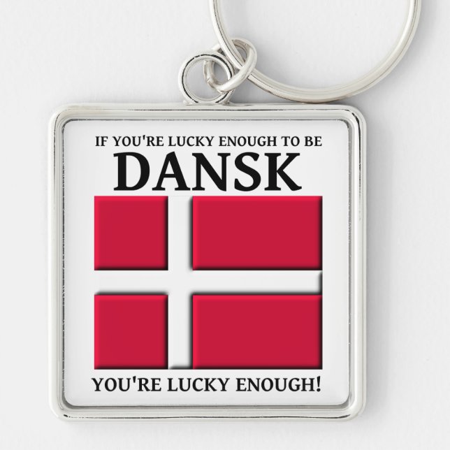 Chaveiro Sortudo o suficiente para ser uma chave Dansk dina (Frente)