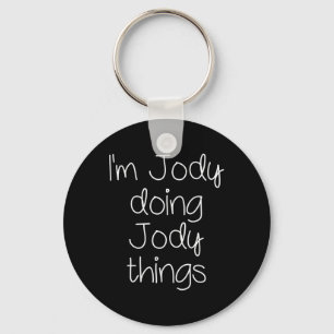 Chaveiro Sou a Jody a fazer coisas engraçadas As mulheres d