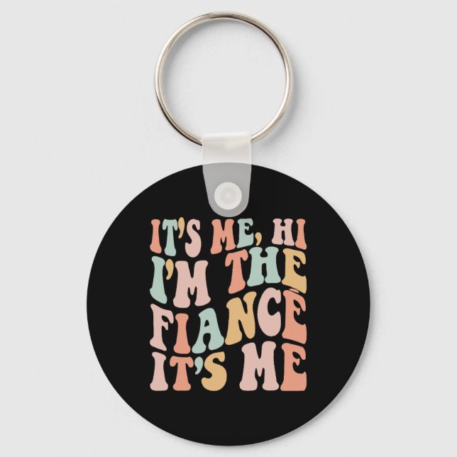 Chaveiro Sou eu, sou o Fiance, é o meu divertido noivado (Frente)