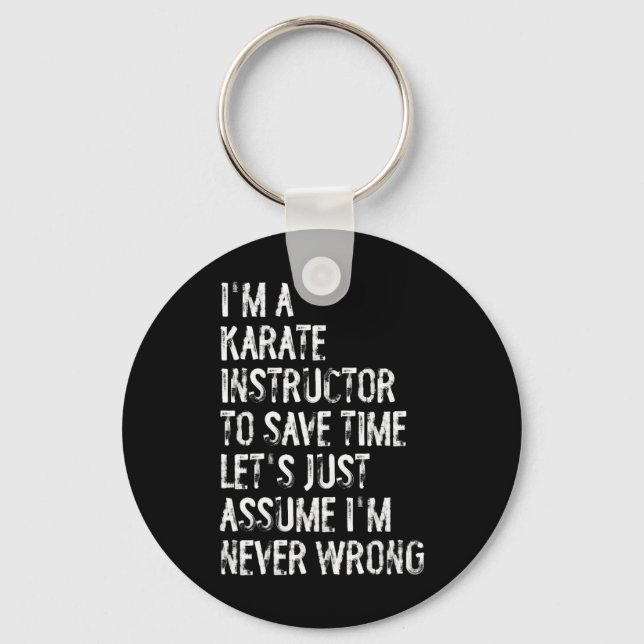Chaveiro Sou um instrutor de Karate, nunca estou errado (Frente)