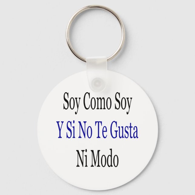 Chaveiro Soy Como Soy Y Si No Gusta Nmode (Frente)