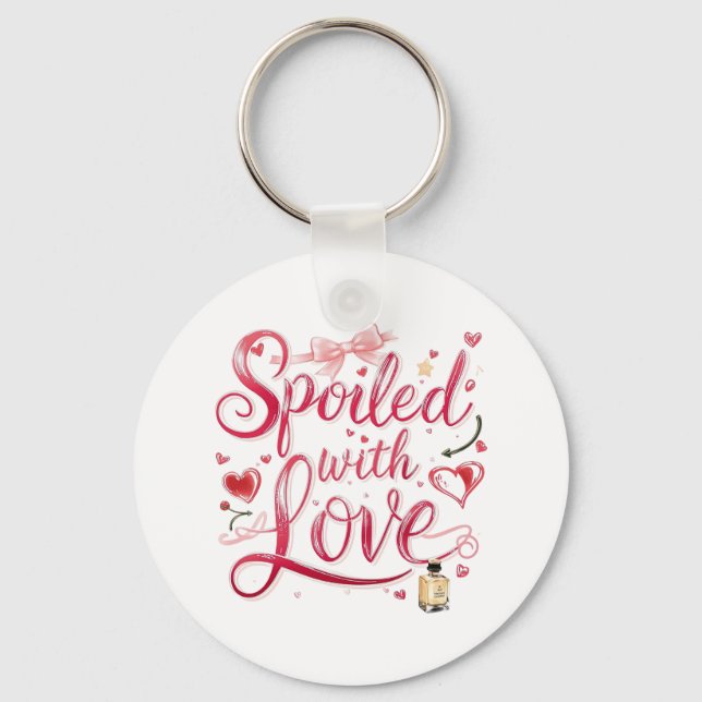 Chaveiro "Spoiled with Love" Romantic Quote (Frente)
