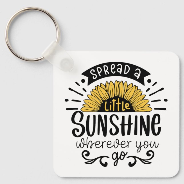 Chaveiro Spread a little sunshine wherever you go. (Frente)